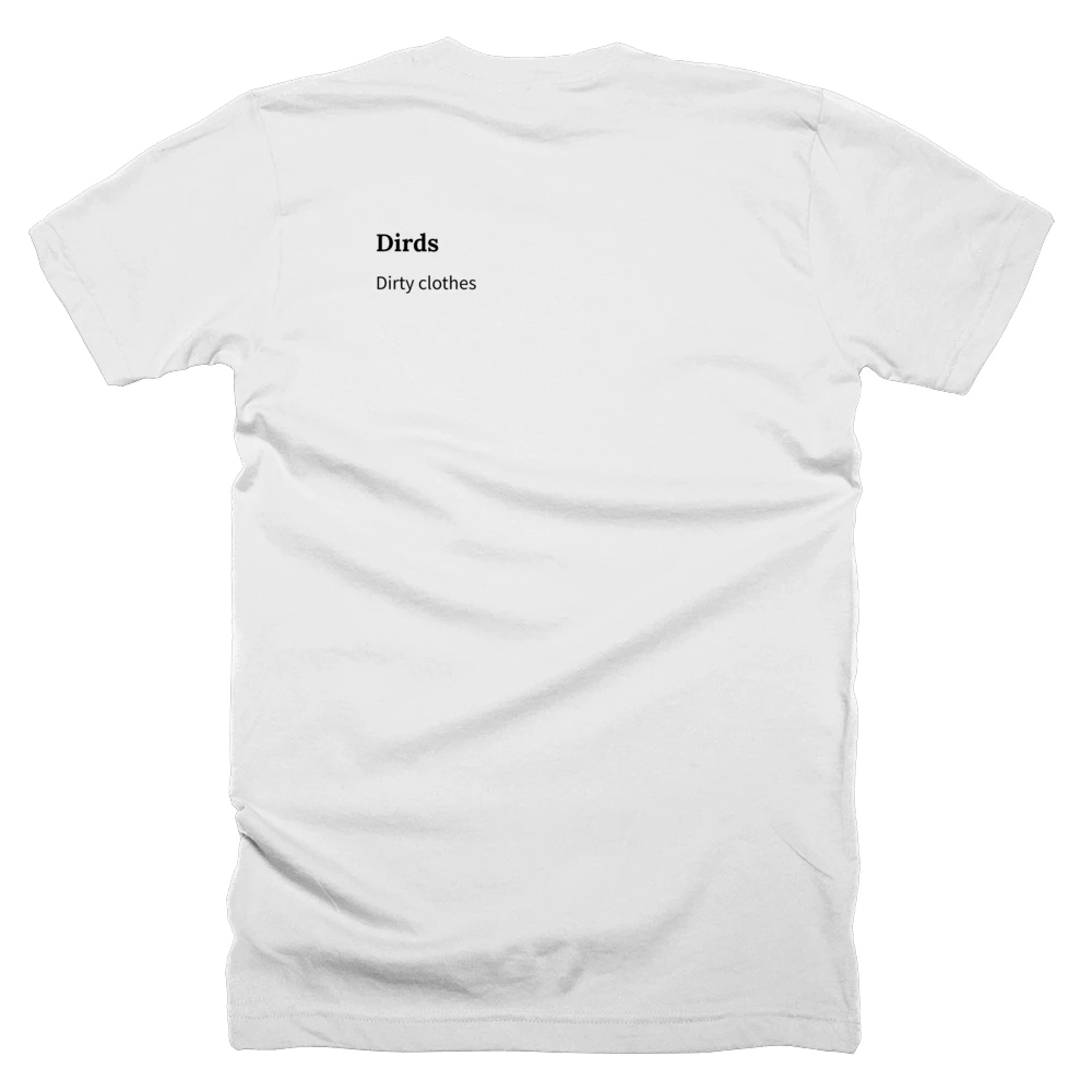 T-shirt with a definition of 'Dirds' printed on the back