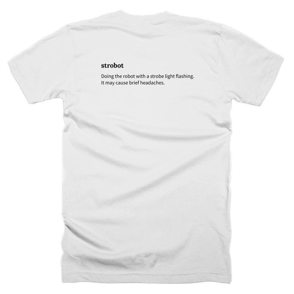 T-shirt with a definition of 'strobot' printed on the back