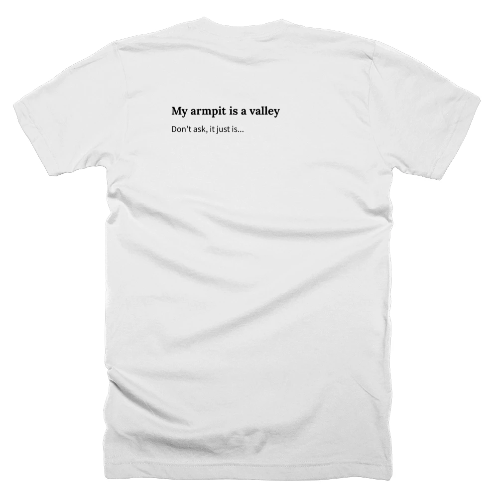 T-shirt with a definition of 'My armpit is a valley' printed on the back