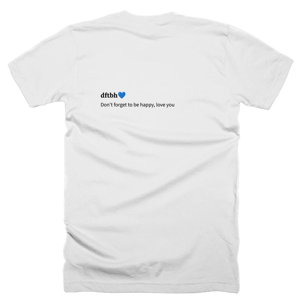 T-shirt with a definition of 'dftbh💙' printed on the back