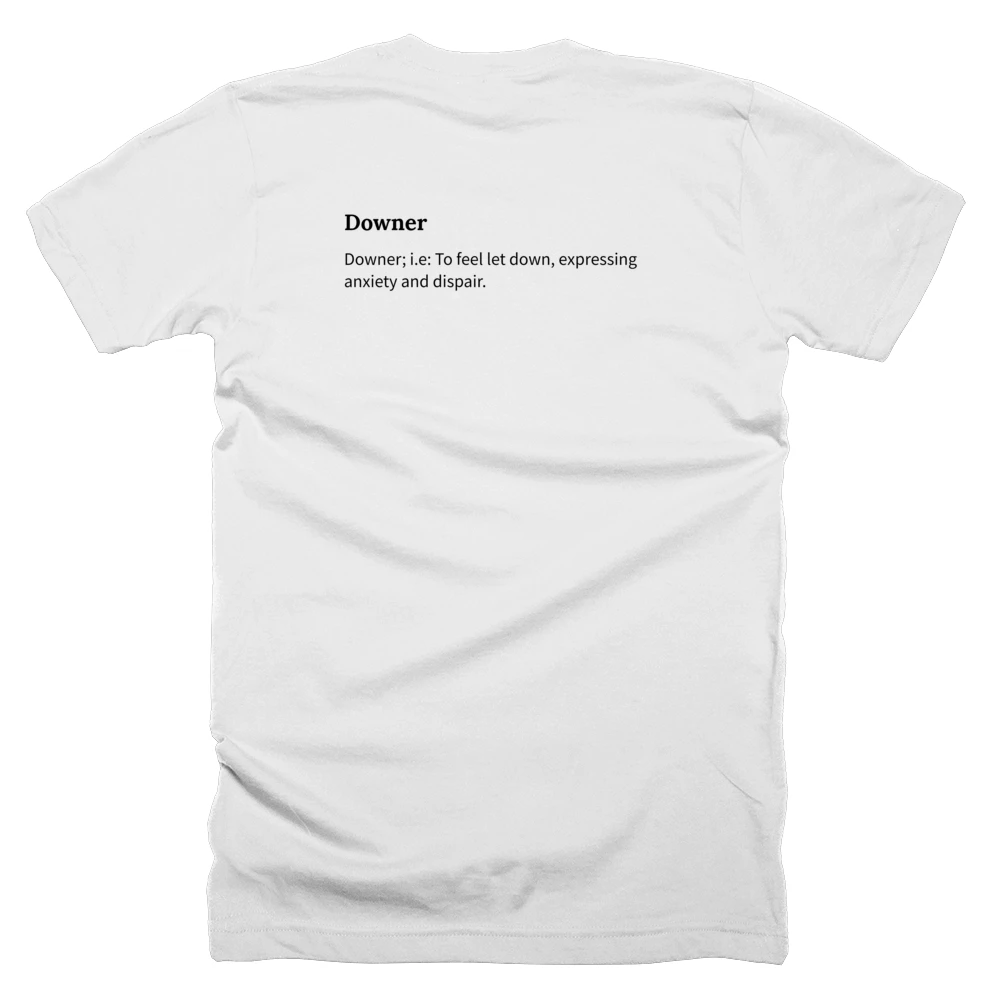 T-shirt with a definition of 'Downer' printed on the back