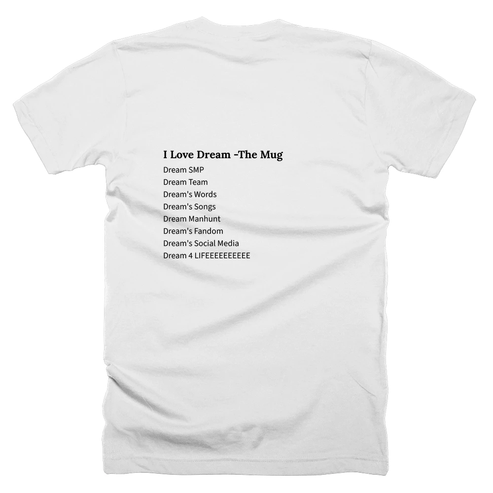 T-shirt with a definition of 'I Love Dream -The Mug' printed on the back