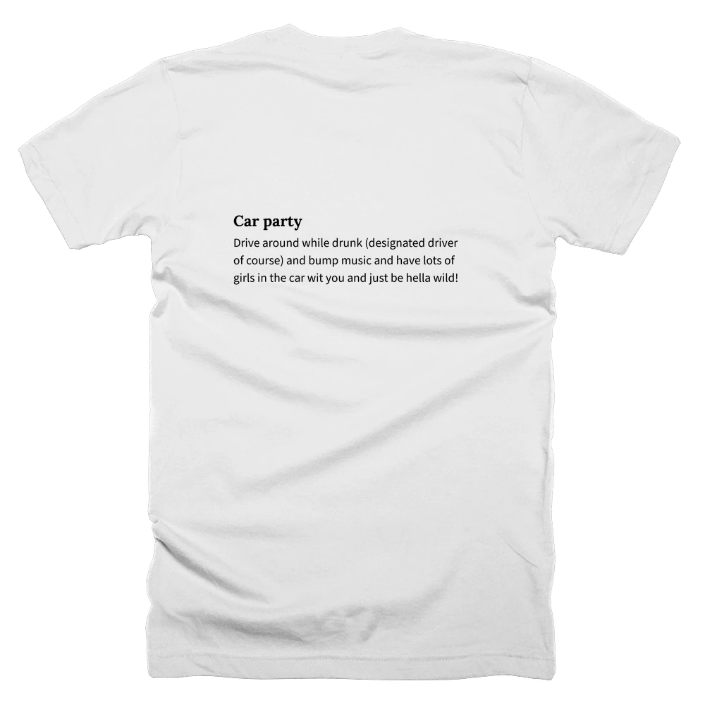 T-shirt with a definition of 'Car party' printed on the back