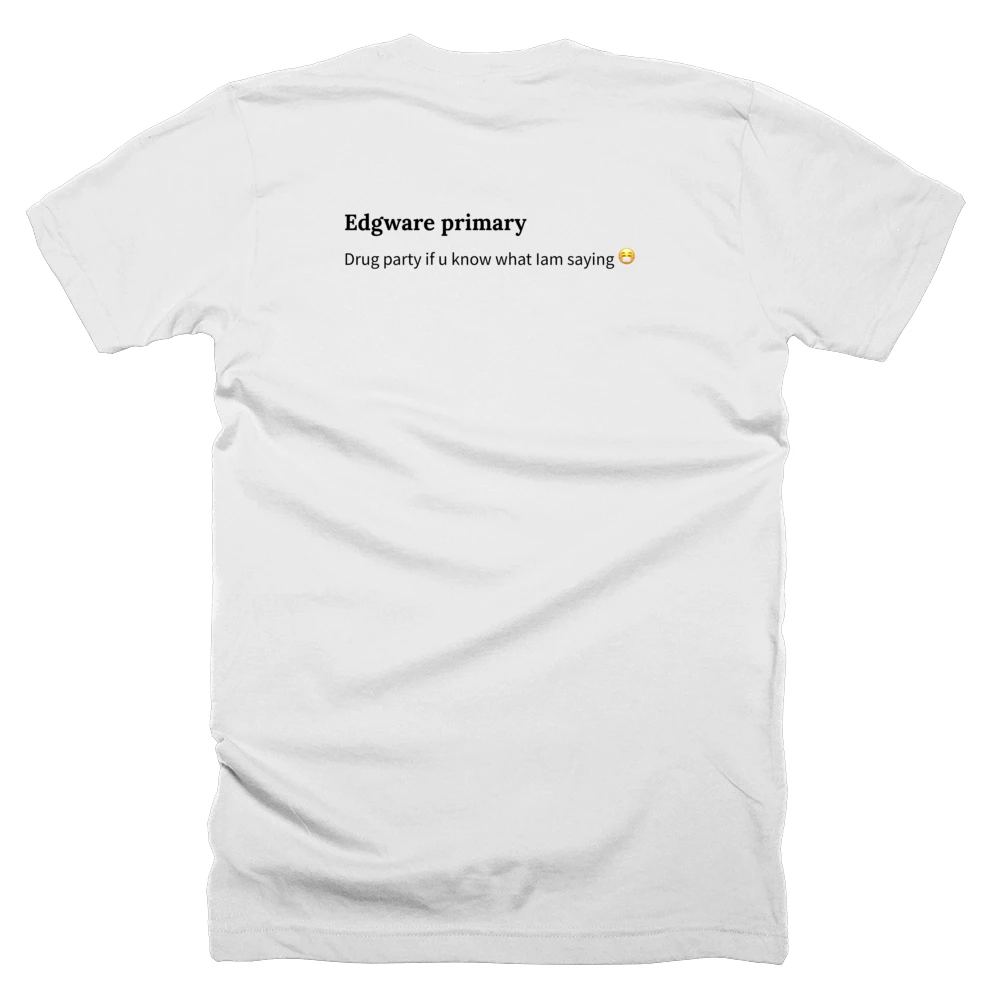 T-shirt with a definition of 'Edgware primary' printed on the back