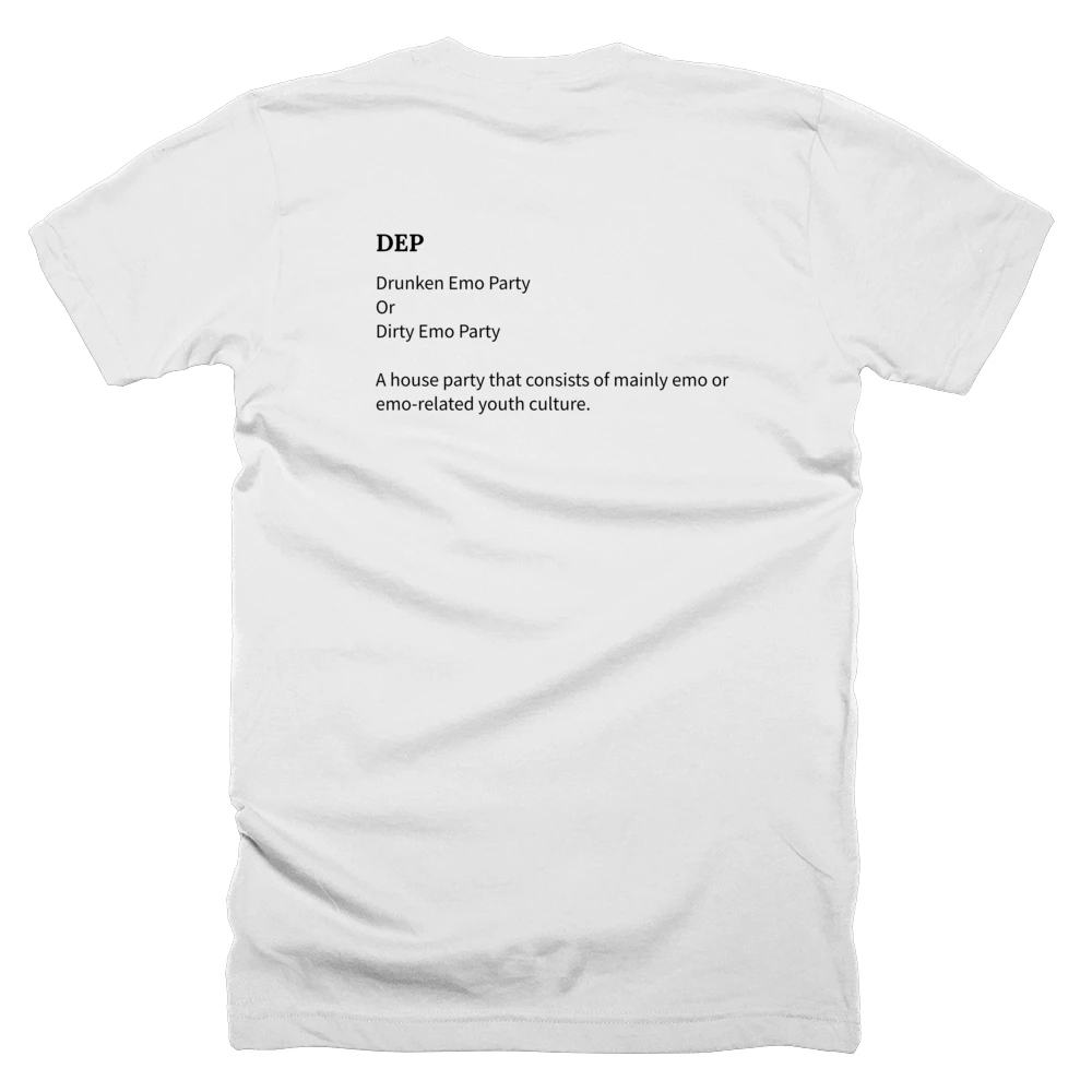 T-shirt with a definition of 'DEP' printed on the back