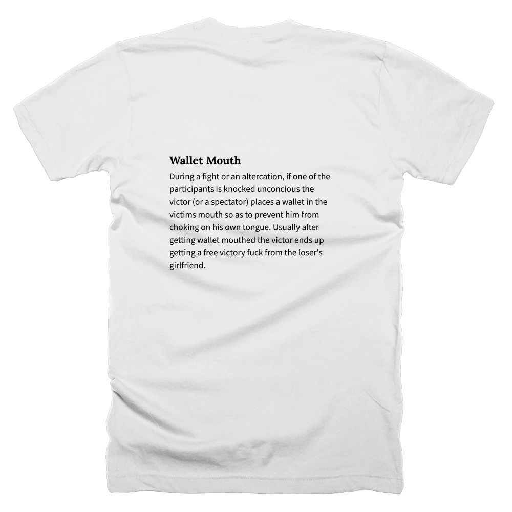 T-shirt with a definition of 'Wallet Mouth' printed on the back