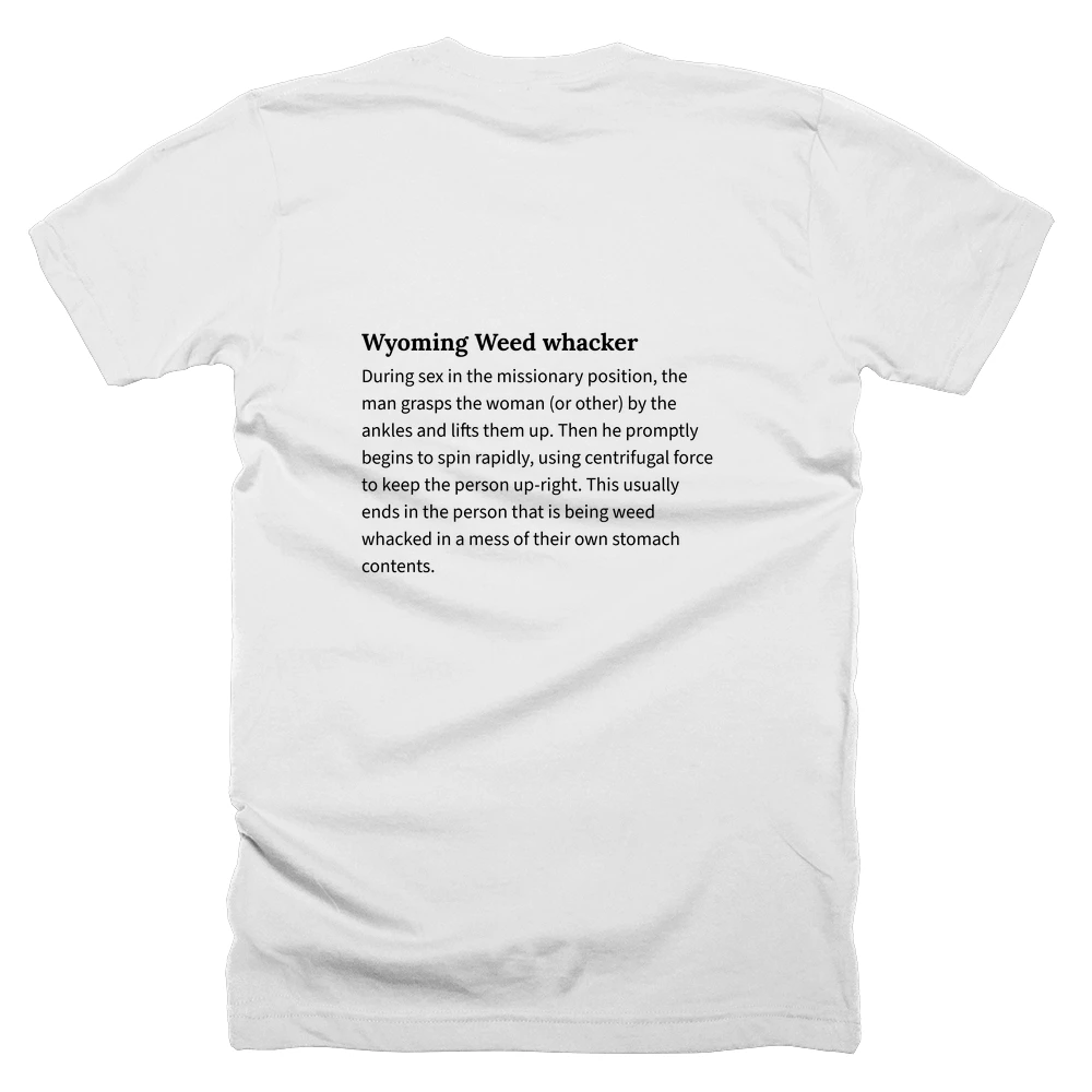 T-shirt with a definition of 'Wyoming Weed whacker' printed on the back