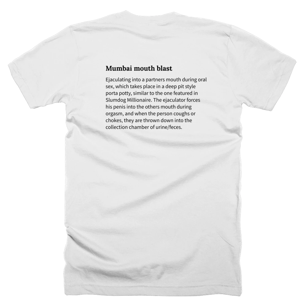 T-shirt with a definition of 'Mumbai mouth blast' printed on the back