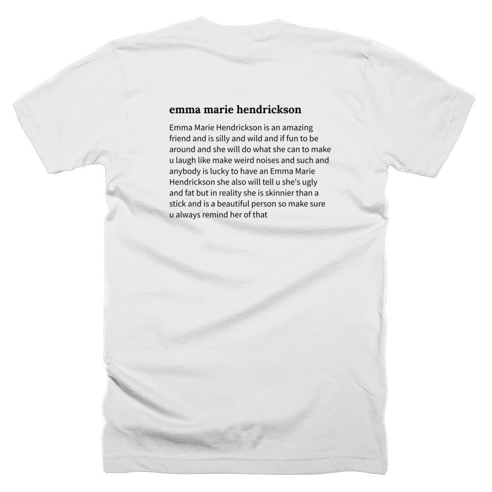 T-shirt with a definition of 'emma marie hendrickson' printed on the back