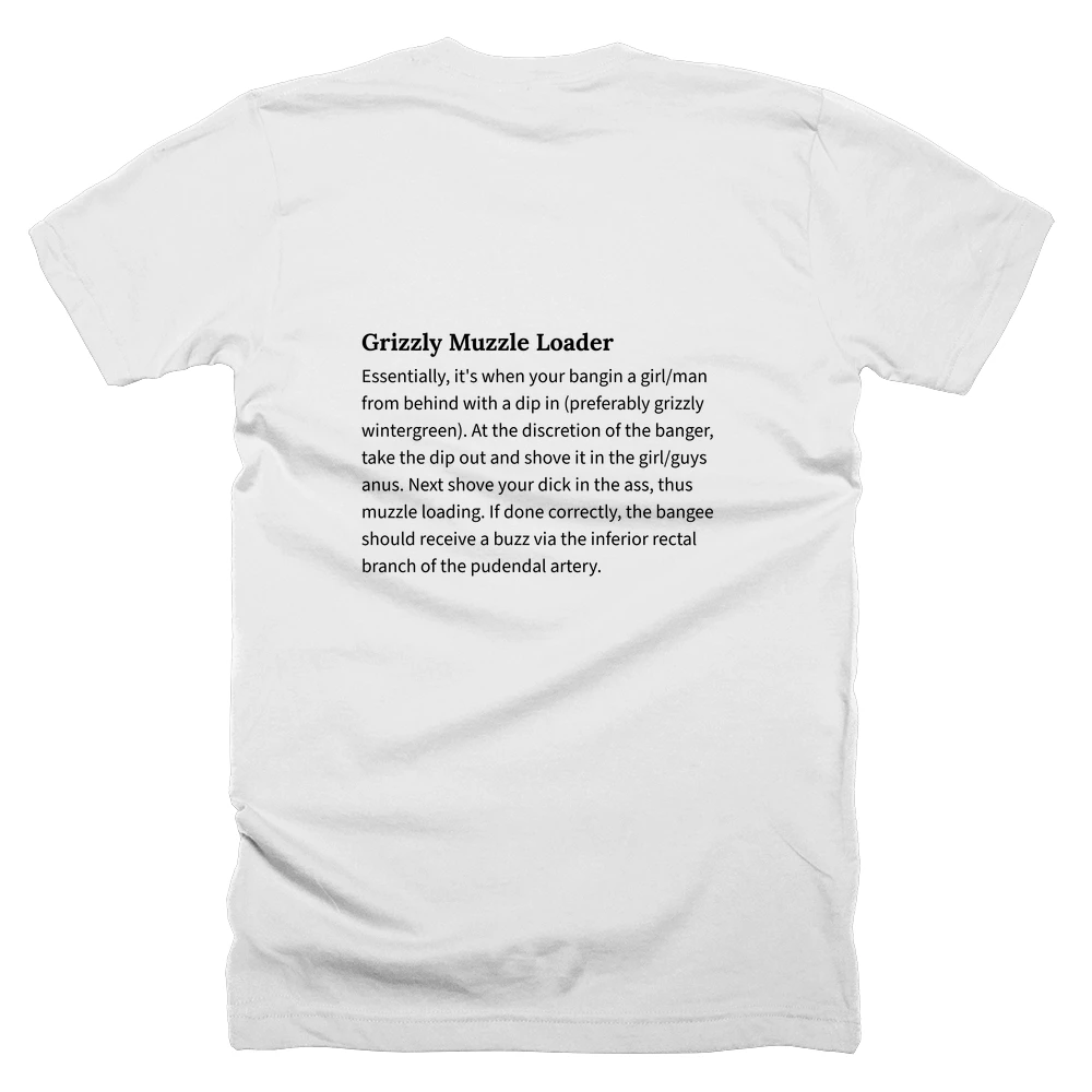 T-shirt with a definition of 'Grizzly Muzzle Loader' printed on the back