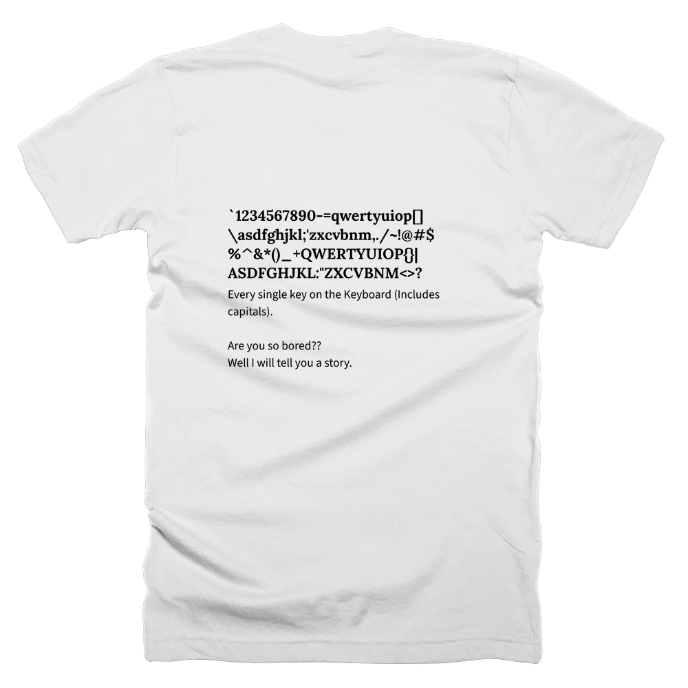 T-shirt with a definition of '`1234567890-=qwertyuiop[]\asdfghjkl;'zxcvbnm,./~!@#$%^&*()_+QWERTYUIOP{}|ASDFGHJKL:"ZXCVBNM<>?' printed on the back