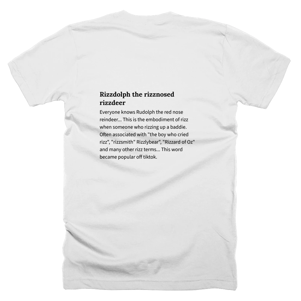 T-shirt with a definition of 'Rizzdolph the rizznosed rizzdeer' printed on the back