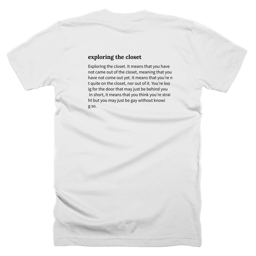 T-shirt with a definition of 'exploring the closet' printed on the back
