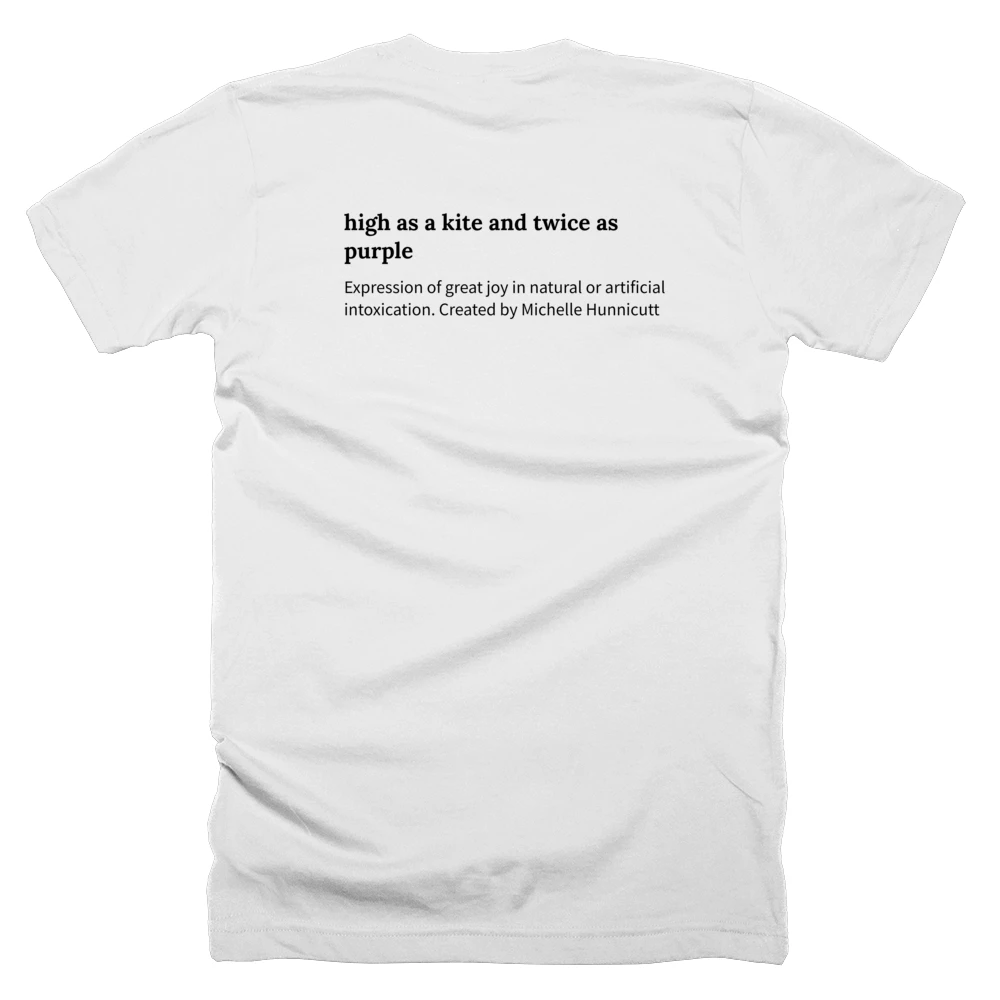T-shirt with a definition of 'high as a kite and twice as purple' printed on the back