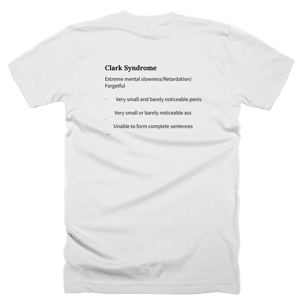T-shirt with a definition of 'Clark Syndrome' printed on the back