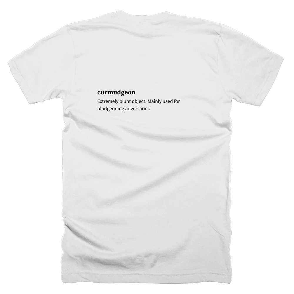 T-shirt with a definition of 'curmudgeon' printed on the back