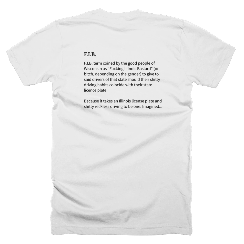 T-shirt with a definition of 'F.I.B.' printed on the back