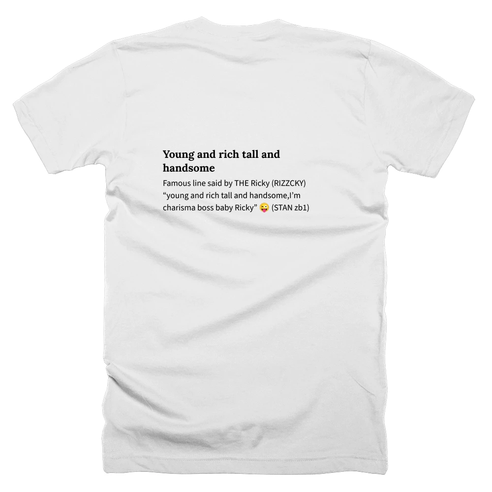 T-shirt with a definition of 'Young and rich tall and handsome' printed on the back