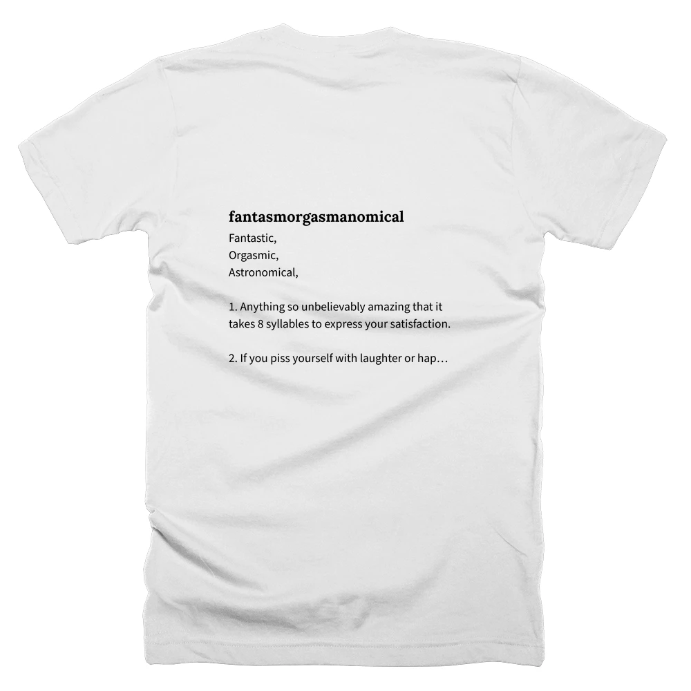 T-shirt with a definition of 'fantasmorgasmanomical' printed on the back