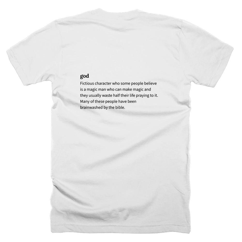 T-shirt with a definition of 'god' printed on the back