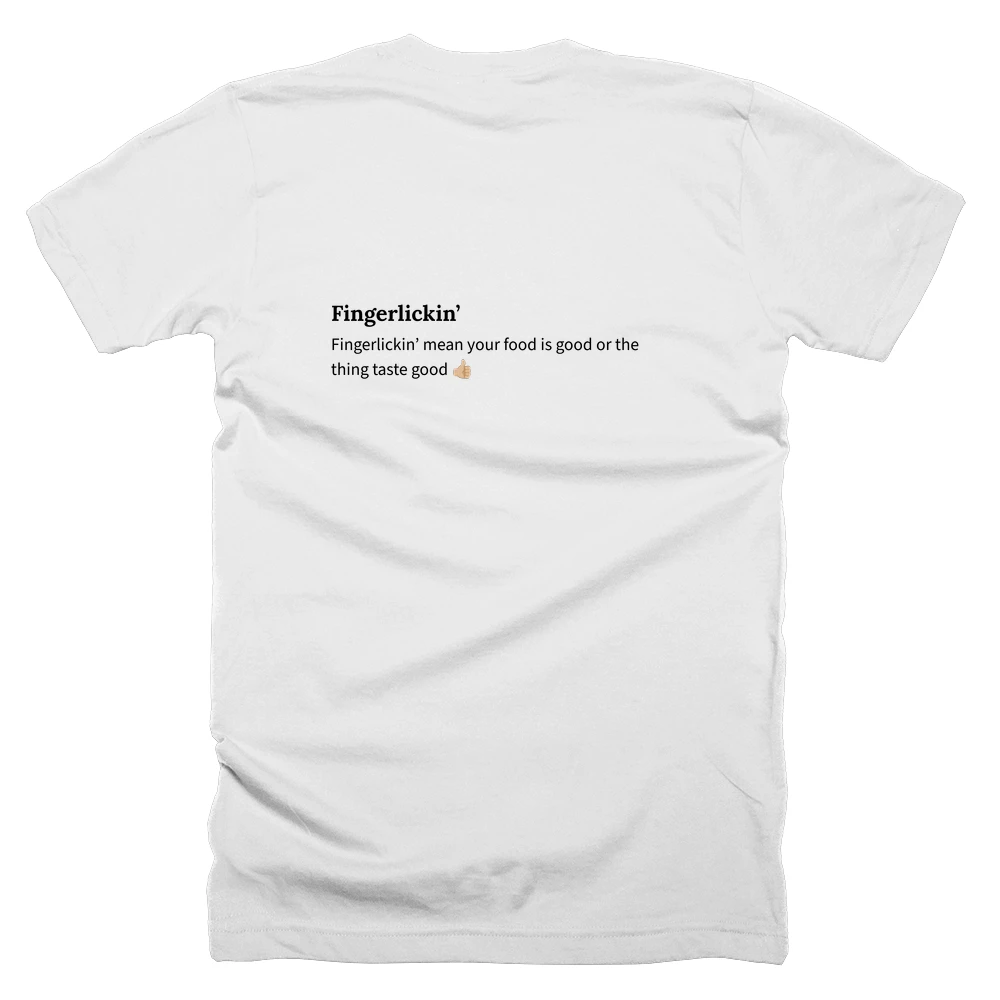 T-shirt with a definition of 'Fingerlickin’' printed on the back