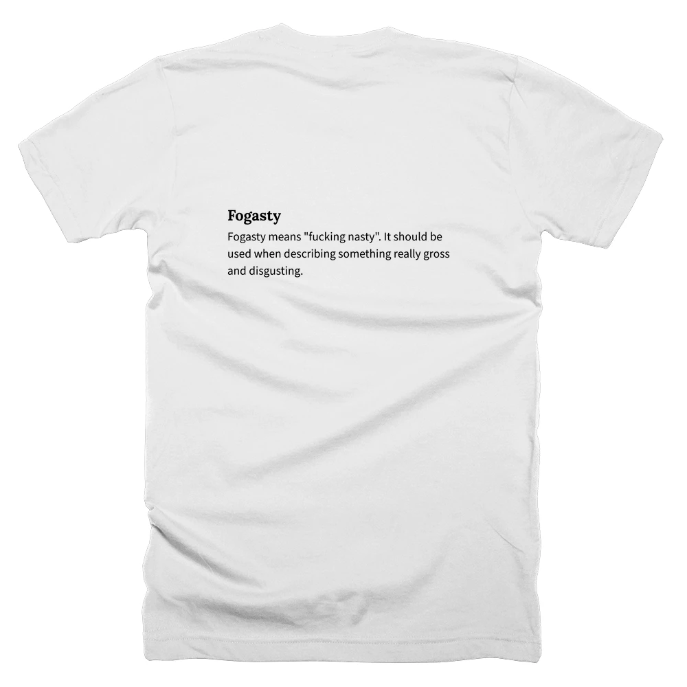 T-shirt with a definition of 'Fogasty' printed on the back