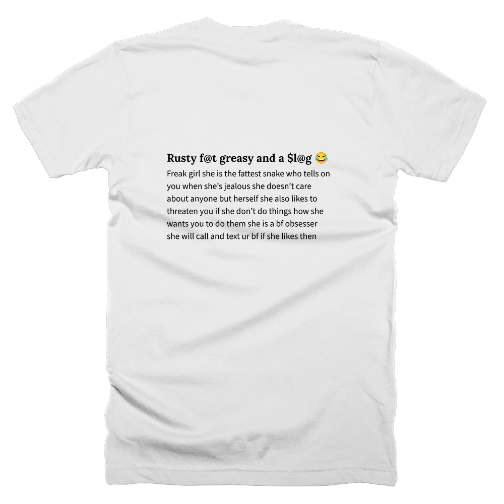 T-shirt with a definition of 'Rusty f@t greasy and a $l@g 😂' printed on the back