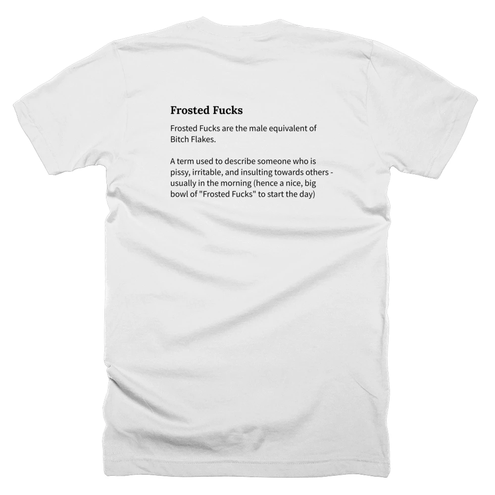 T-shirt with a definition of 'Frosted Fucks' printed on the back