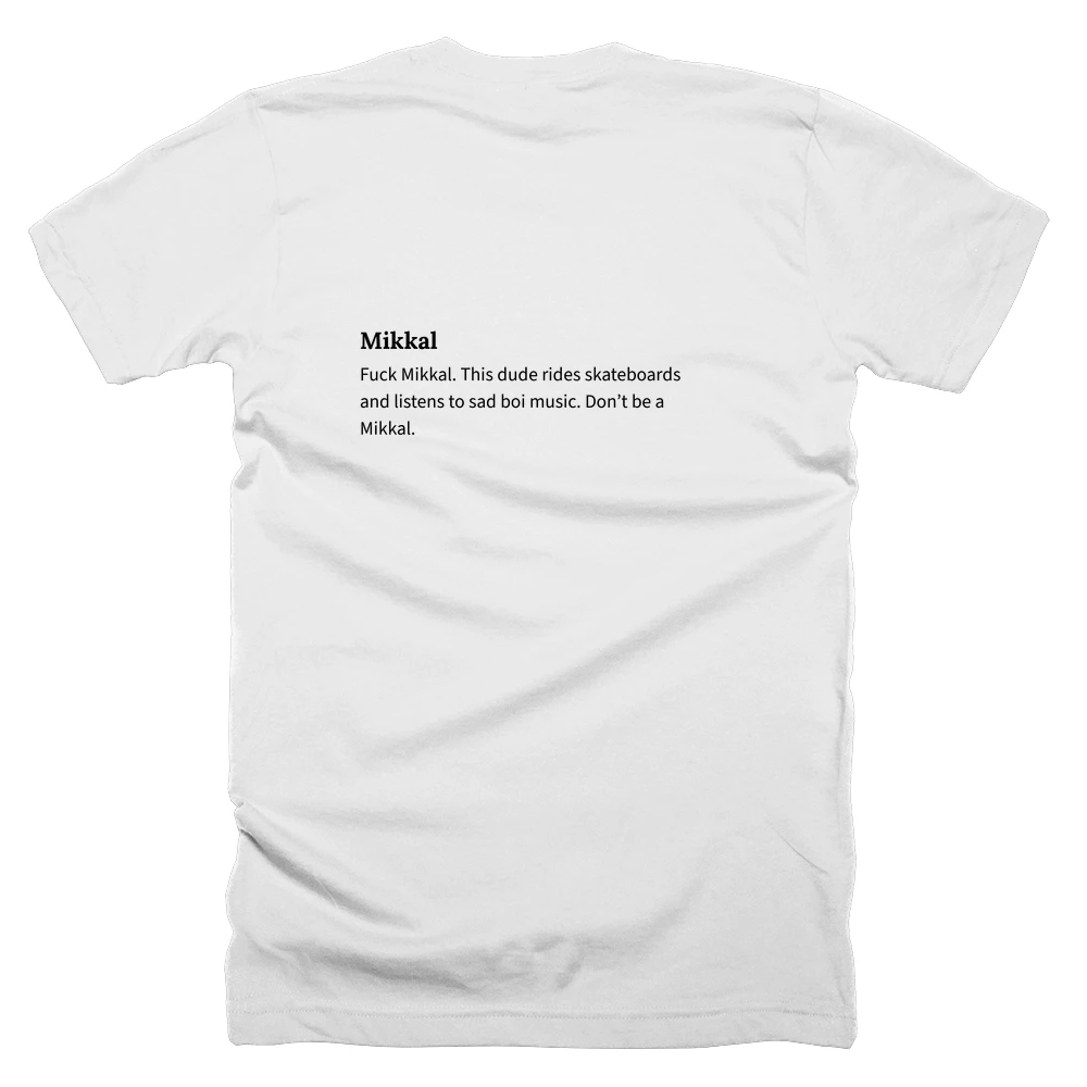 T-shirt with a definition of 'Mikkal' printed on the back
