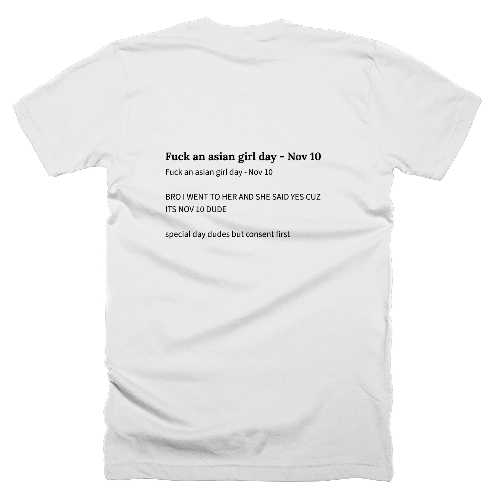 T-shirt with a definition of 'Fuck an asian girl day - Nov 10' printed on the back