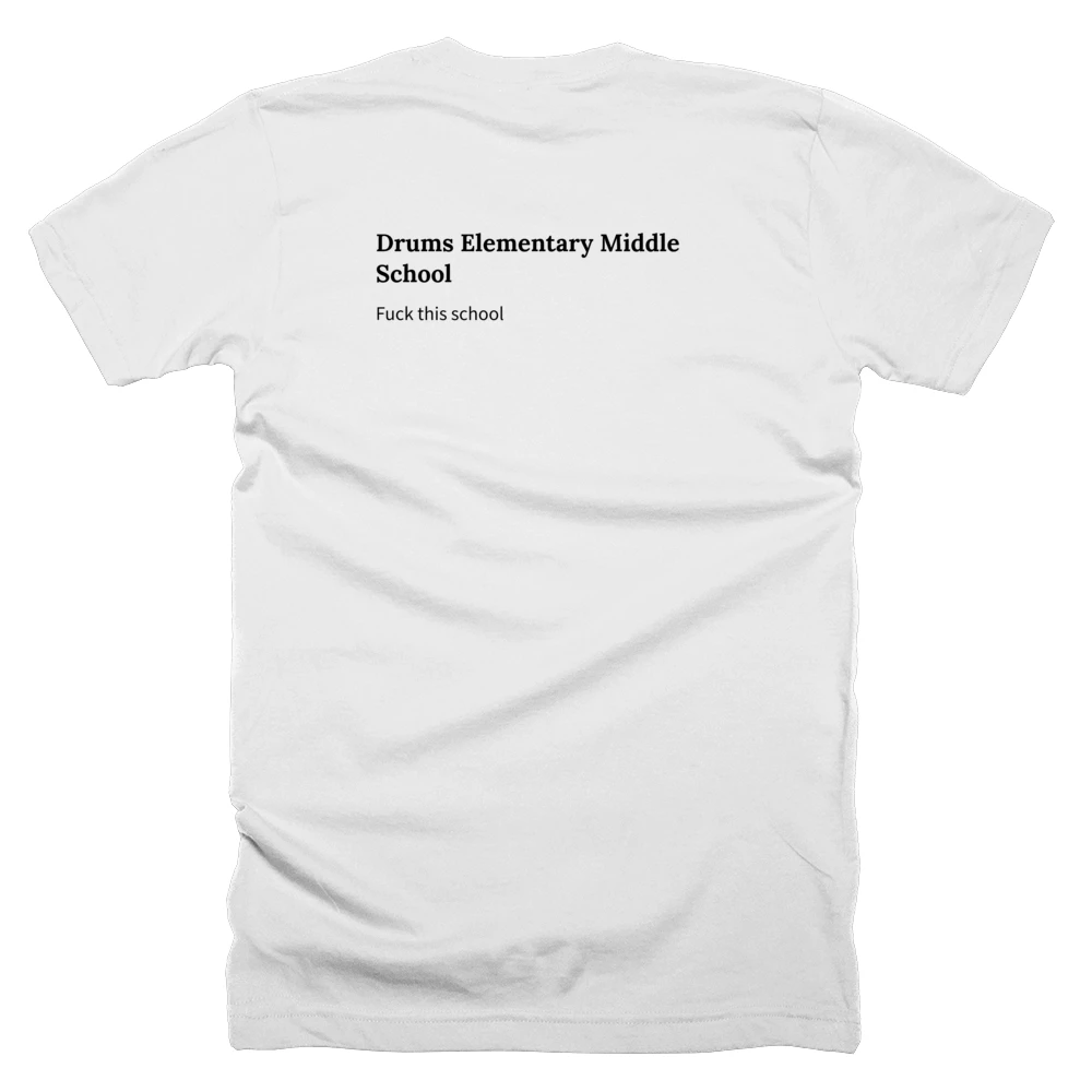 T-shirt with a definition of 'Drums Elementary Middle School' printed on the back