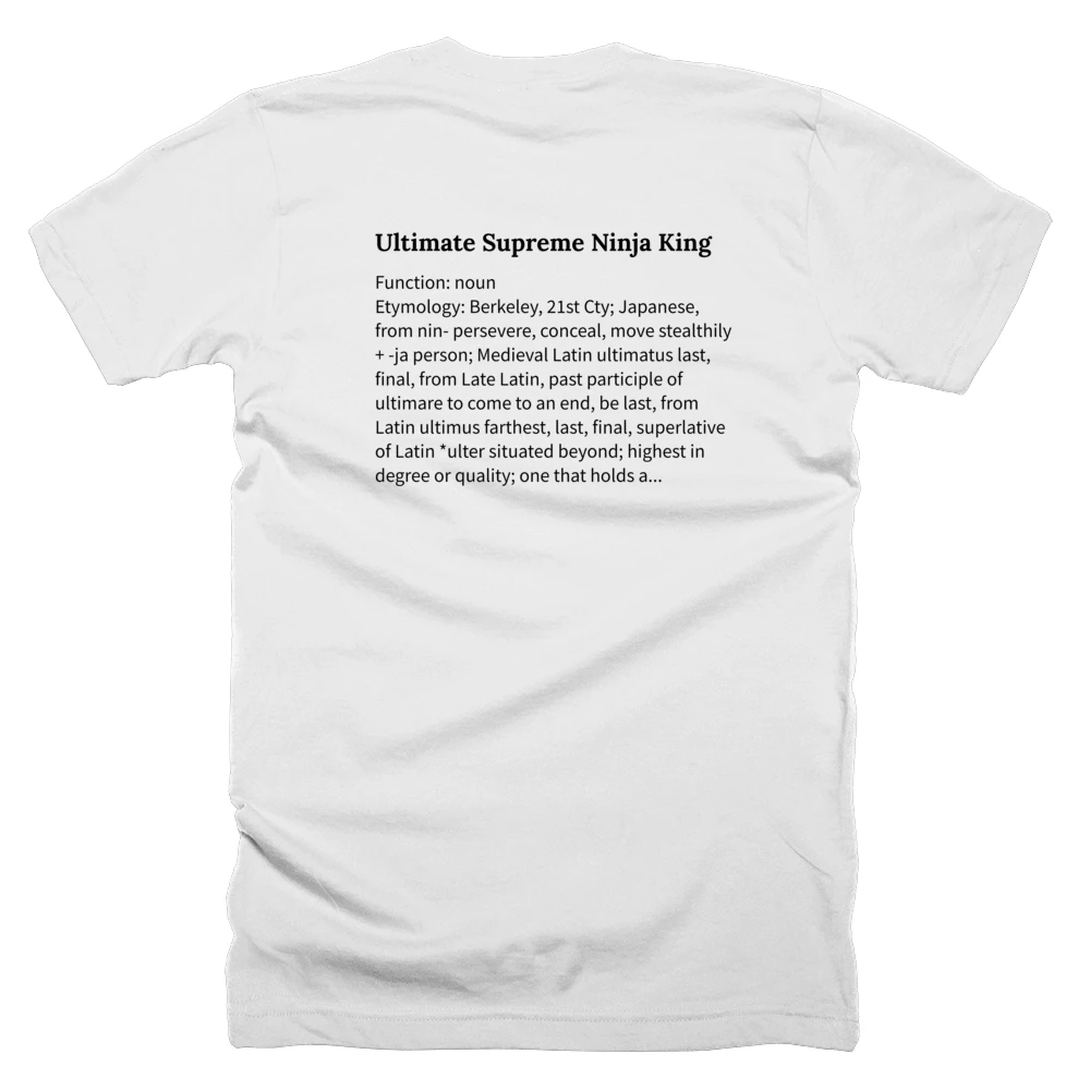 T-shirt with a definition of 'Ultimate Supreme Ninja King' printed on the back
