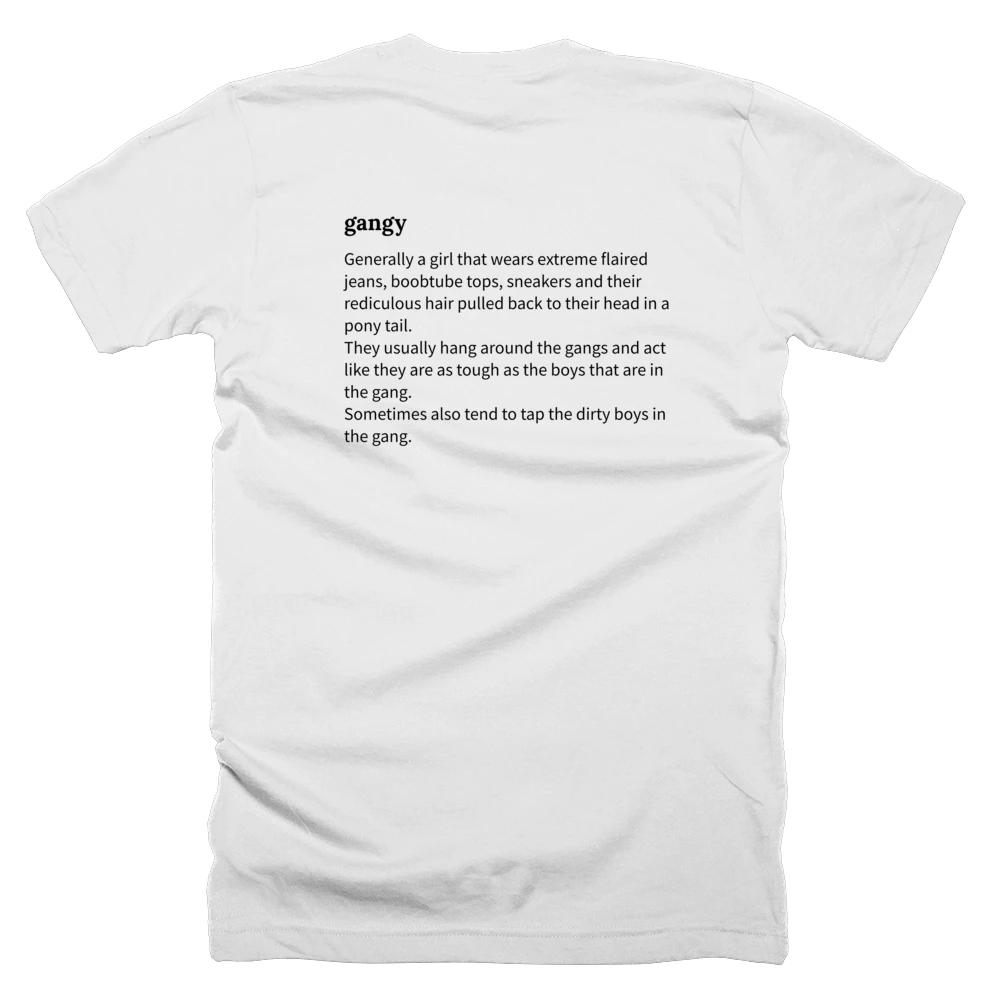 T-shirt with a definition of 'gangy' printed on the back