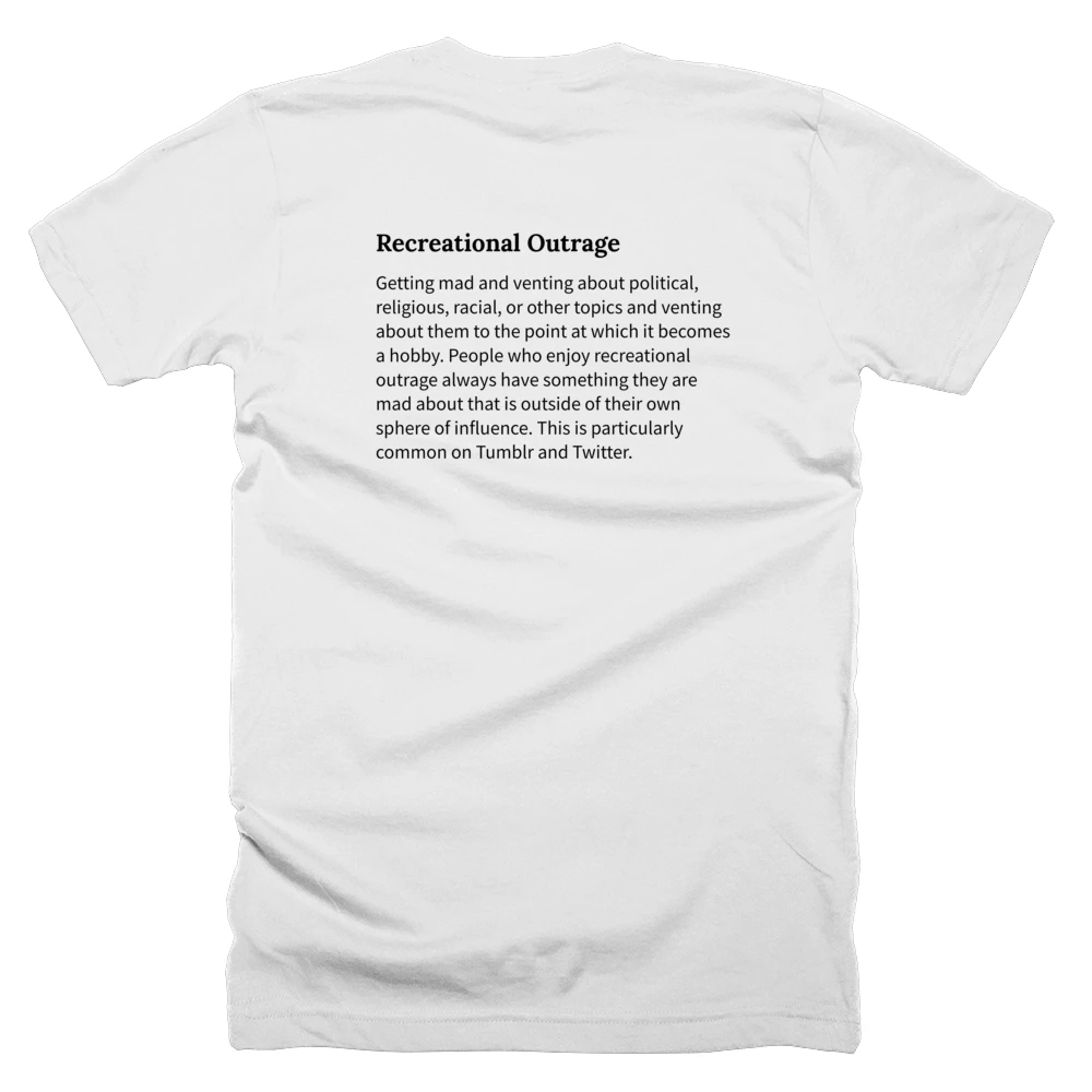 T-shirt with a definition of 'Recreational Outrage' printed on the back