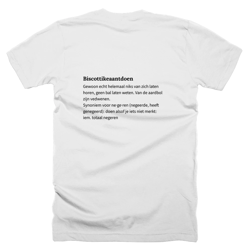 T-shirt with a definition of 'Biscottikeaantdoen' printed on the back