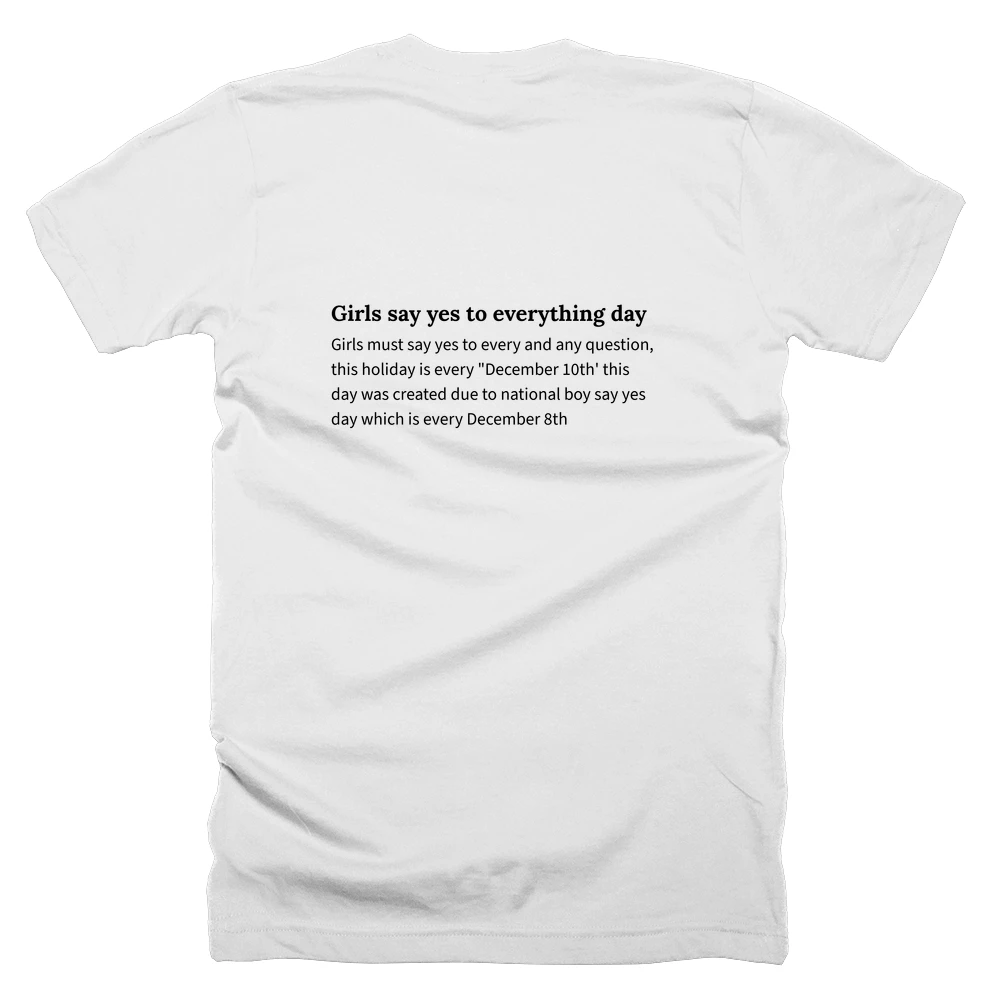 T-shirt with a definition of 'Girls say yes to everything day' printed on the back