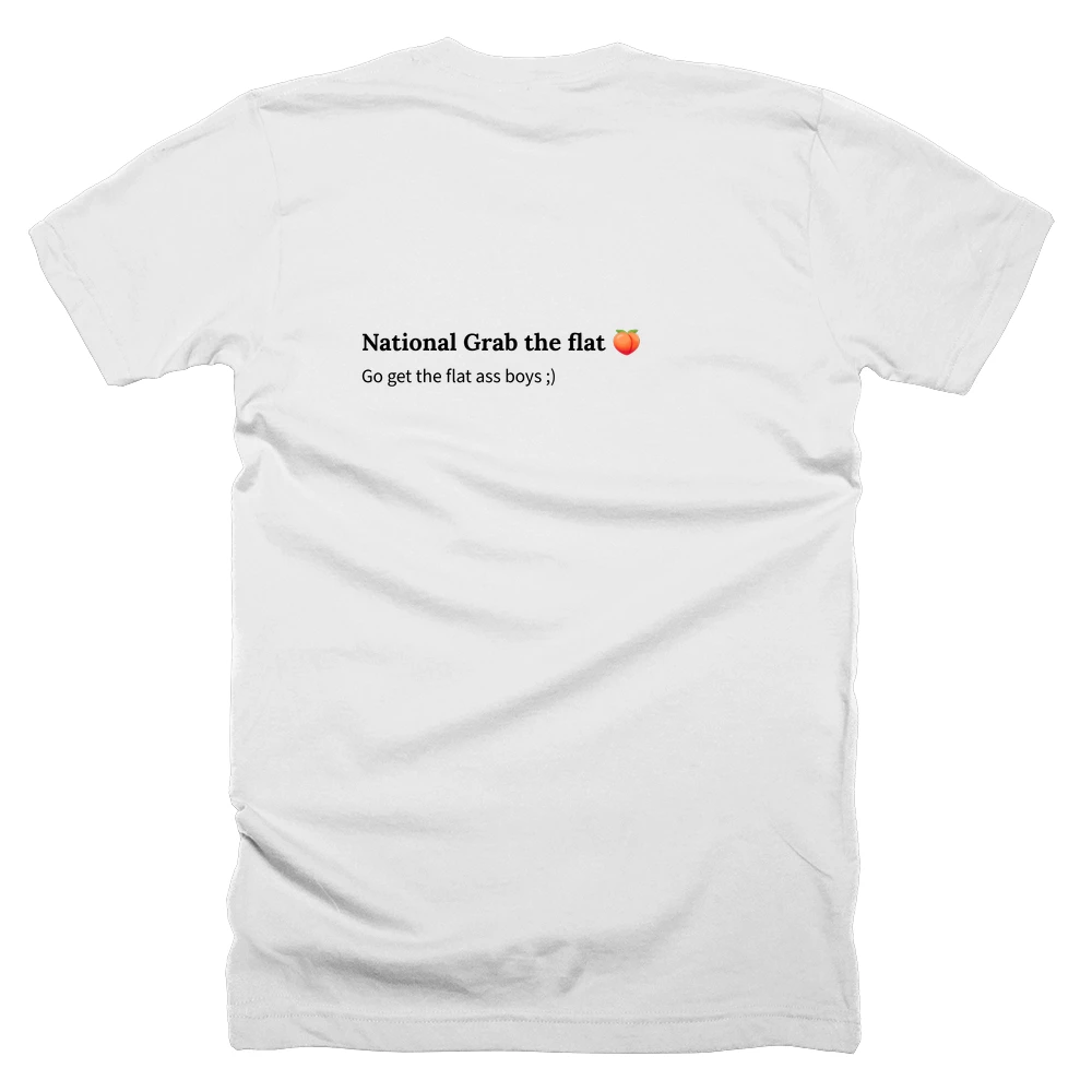 T-shirt with a definition of 'National Grab the flat 🍑' printed on the back