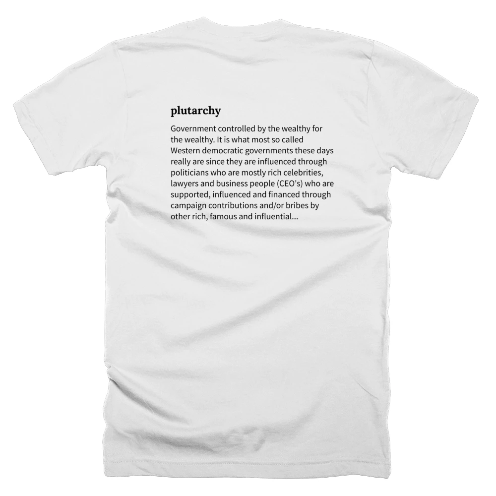 T-shirt with a definition of 'plutarchy' printed on the back