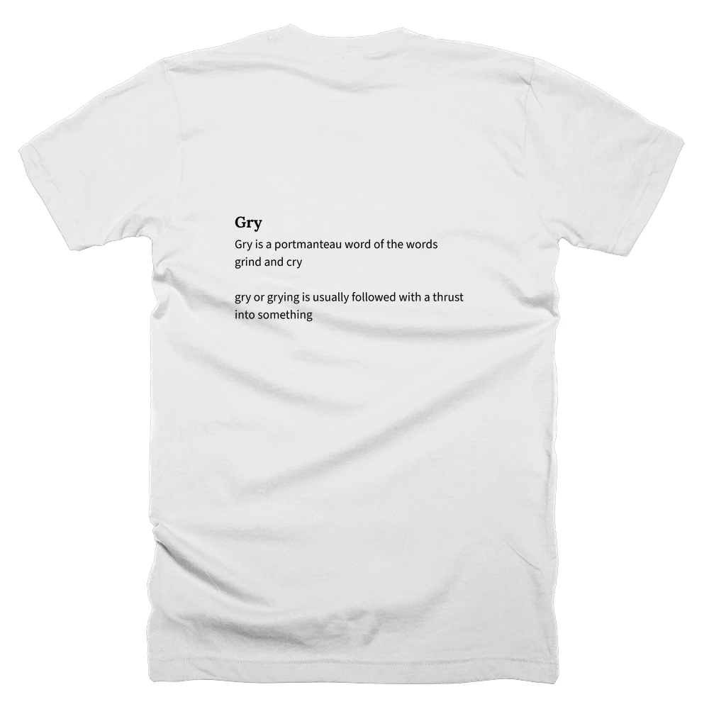 T-shirt with a definition of 'Gry' printed on the back