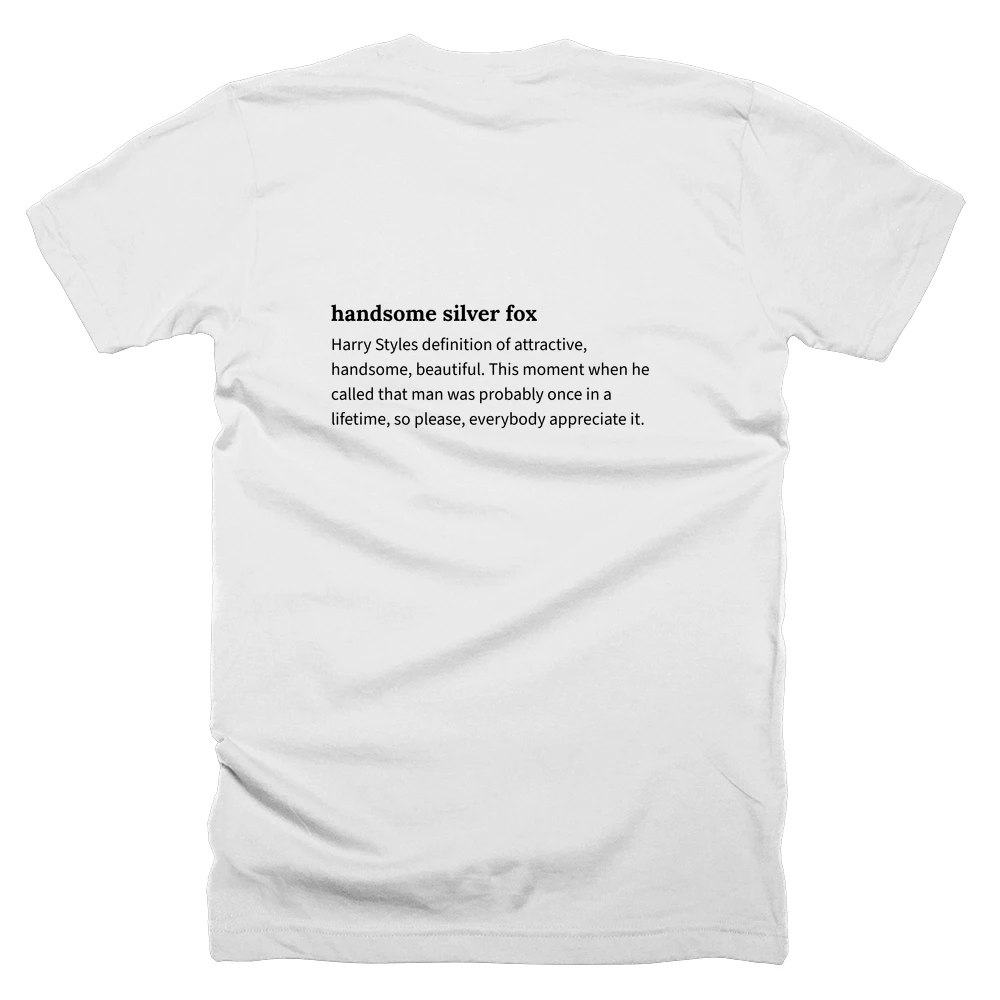 T-shirt with a definition of 'handsome silver fox' printed on the back