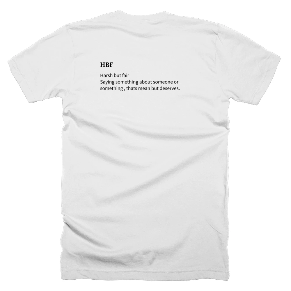 T-shirt with a definition of 'HBF' printed on the back