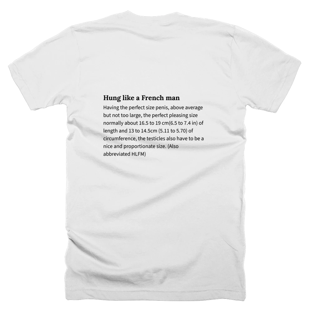 T-shirt with a definition of 'Hung like a French man' printed on the back