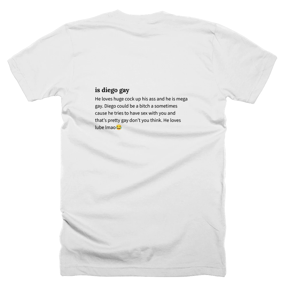 T-shirt with a definition of 'is diego gay' printed on the back