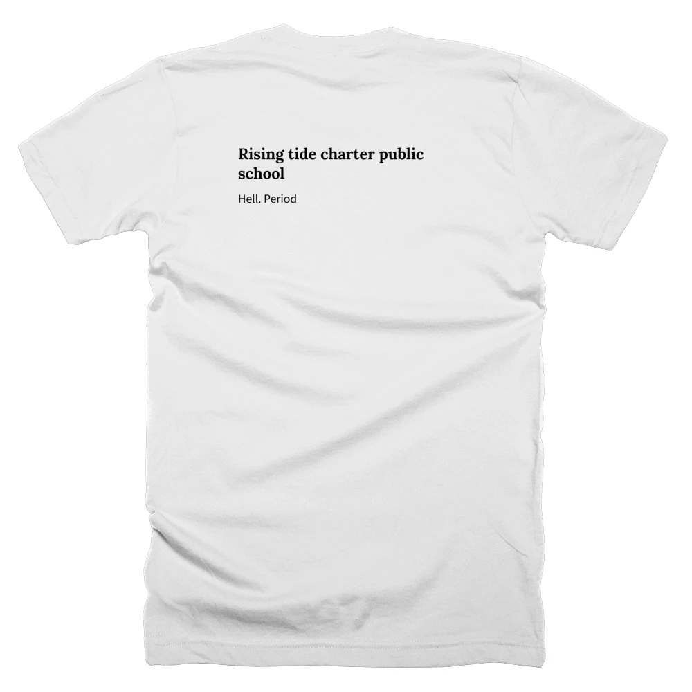 T-shirt with a definition of 'Rising tide charter public school' printed on the back