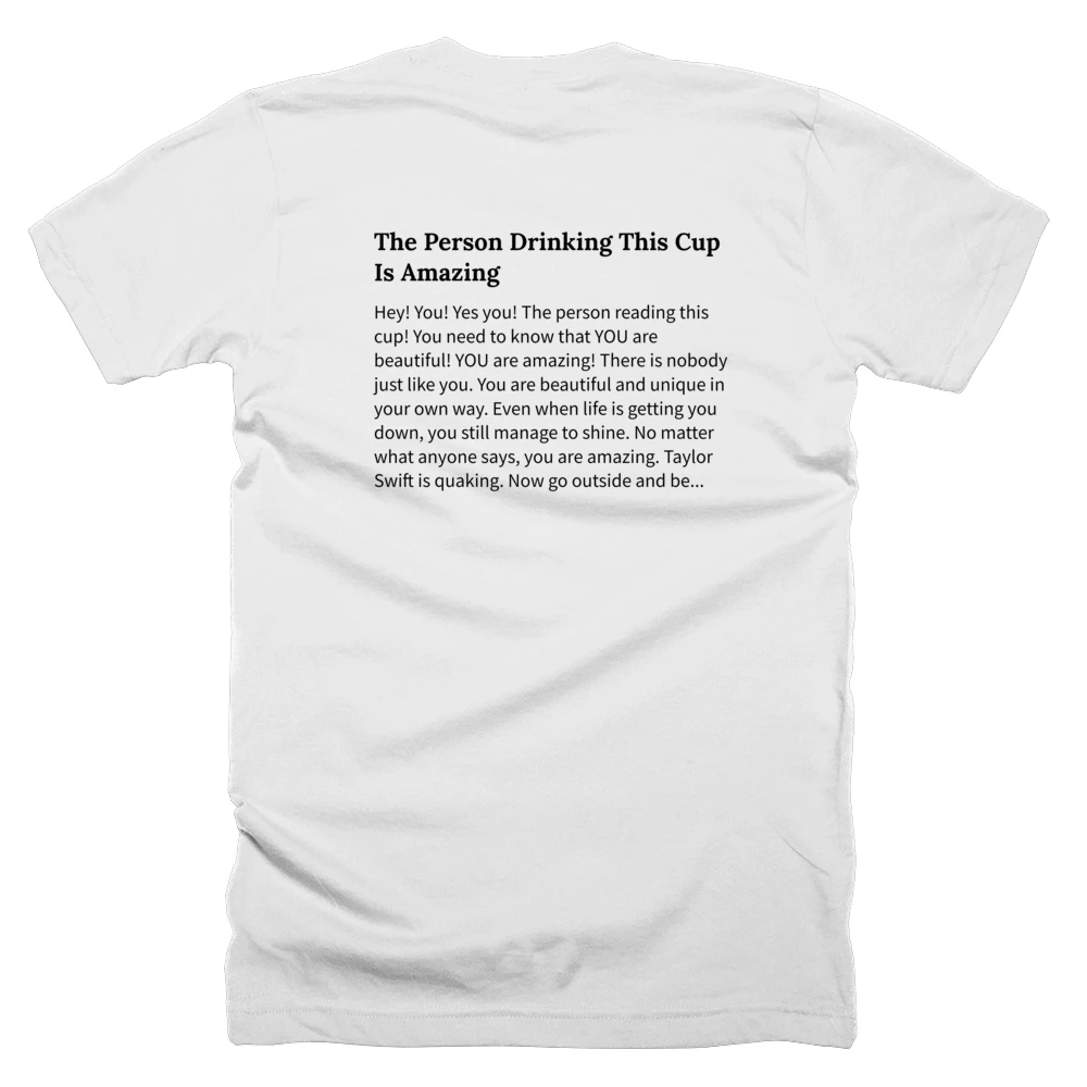 T-shirt with a definition of 'The Person Drinking This Cup Is Amazing' printed on the back
