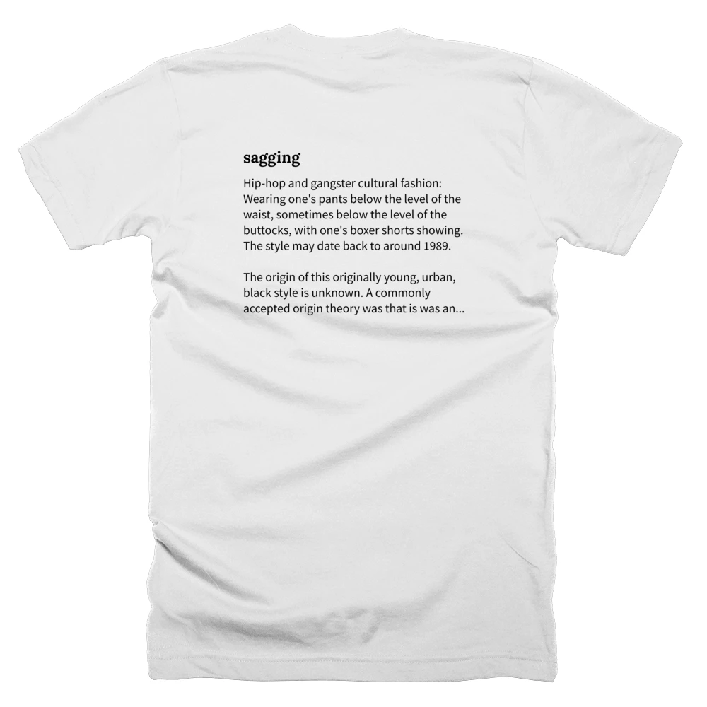 T-shirt with a definition of 'sagging' printed on the back