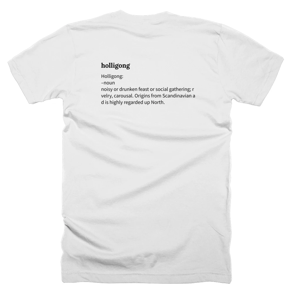 T-shirt with a definition of 'holligong' printed on the back