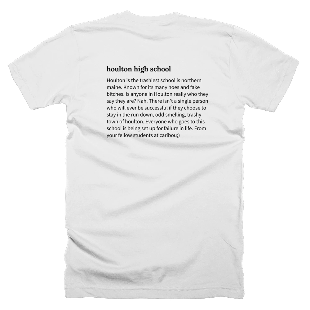 T-shirt with a definition of 'houlton high school' printed on the back