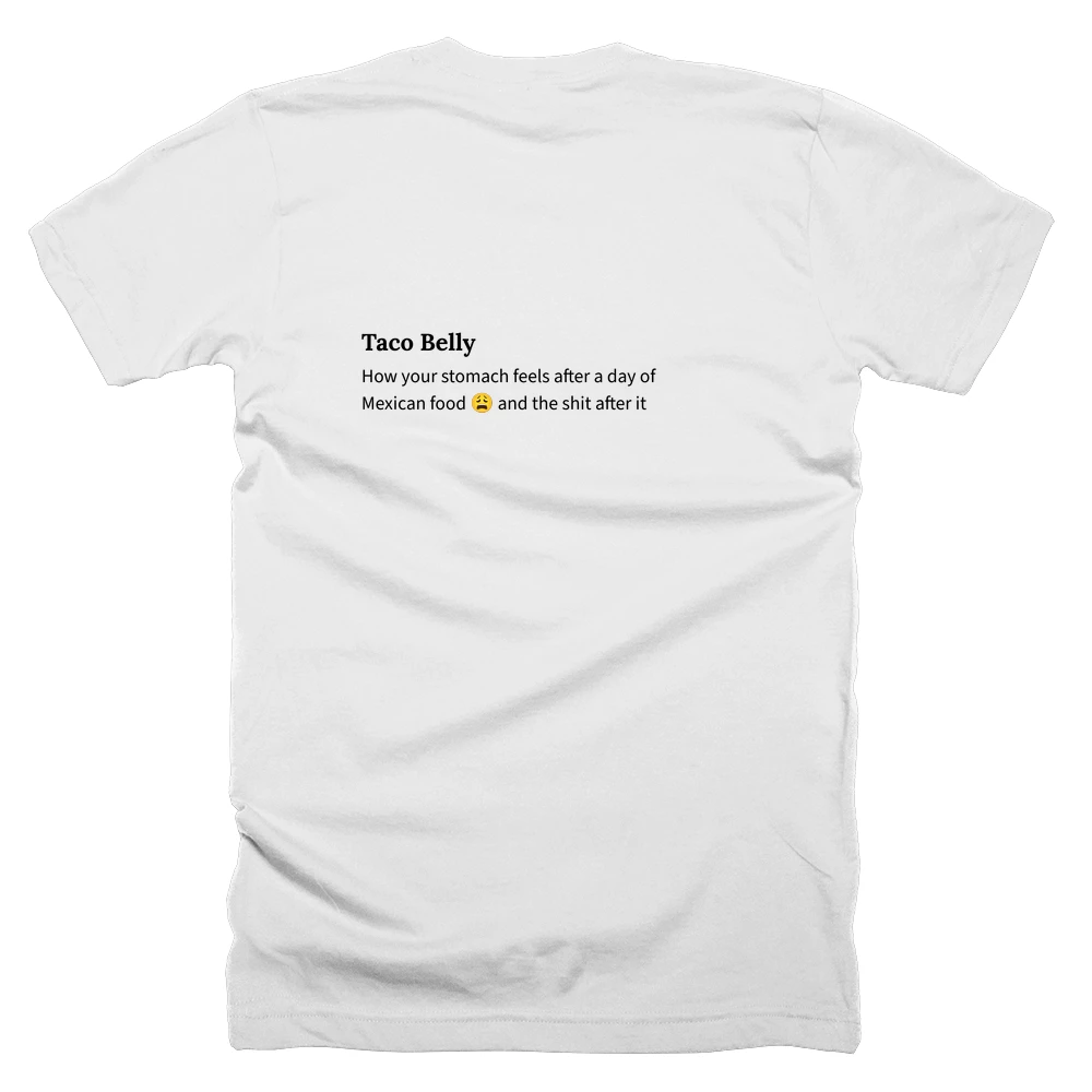 T-shirt with a definition of 'Taco Belly' printed on the back