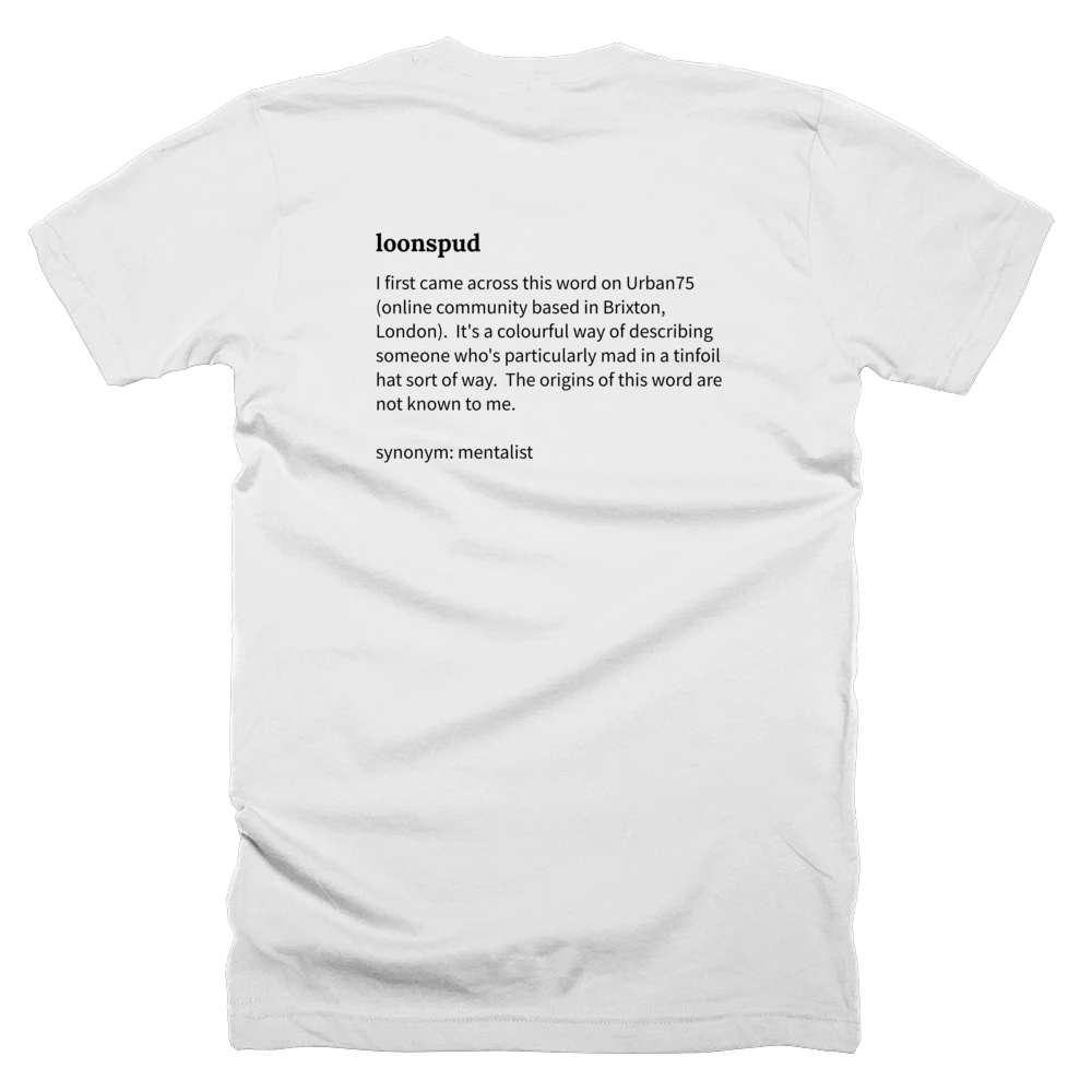 T-shirt with a definition of 'loonspud' printed on the back